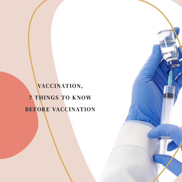 Vaccination,7 things to know before vaccination